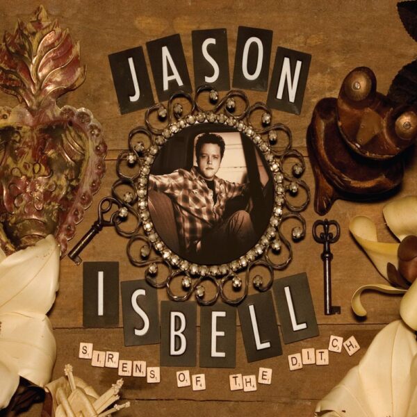 <span class="hide-the-artist">Jason Isbell<br></span>Sirens Of The Ditch