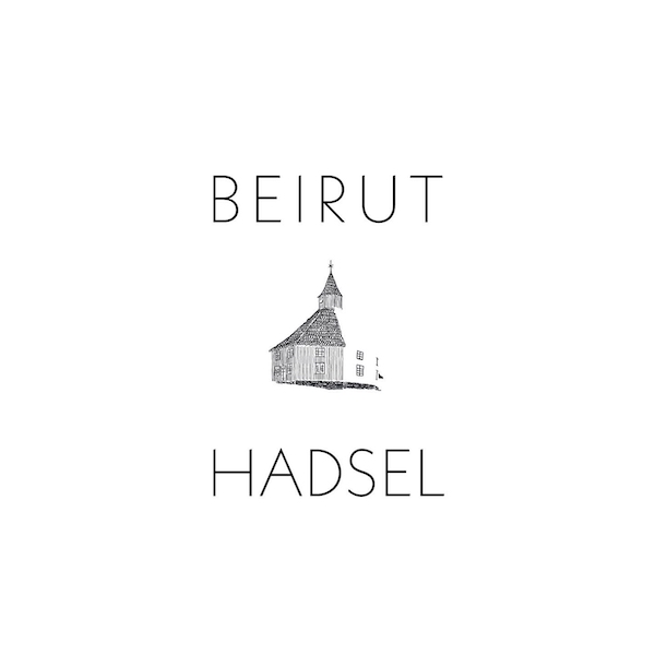 <span class="hide-the-artist">Beirut<br></span>Hadsel