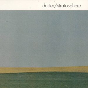 <span class="hide-the-artist">Duster<br></span>Stratosphere