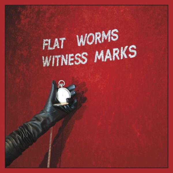 <span class="hide-the-artist">Flat Worms<br></span>Witness Marks