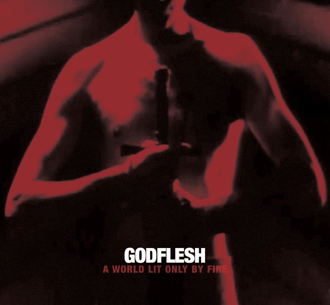 <span class="hide-the-artist">Godflesh<br></span>A World Lit Only by Fire