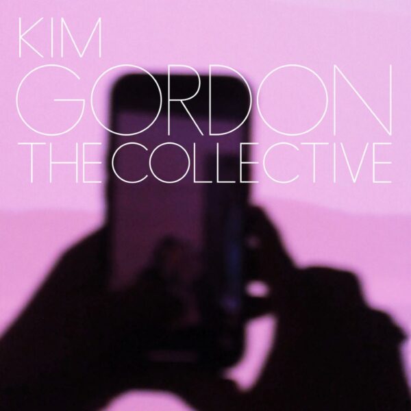 <span class="hide-the-artist">Kim Gordon<br></span>The Collective