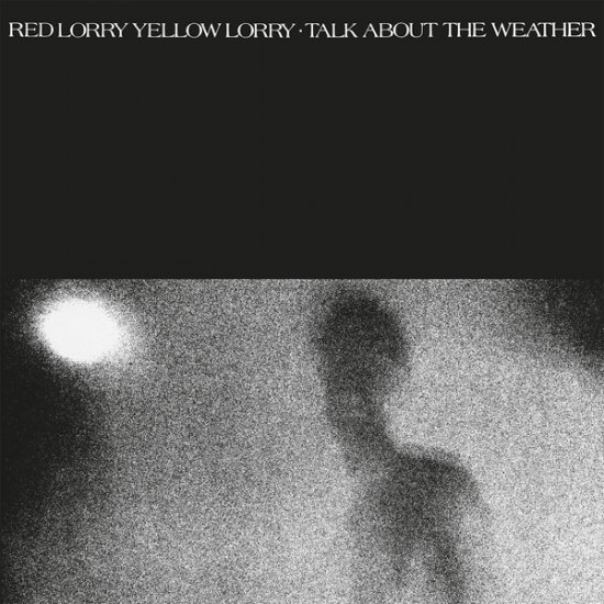 <span class="hide-the-artist">Red Lorry Yellow Lorry<br></span>Talk About The Weather