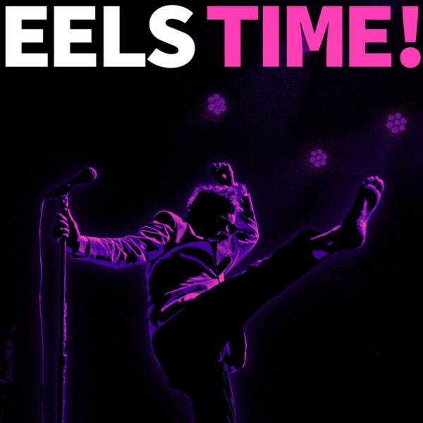 <span class="hide-the-artist">Eels<br></span>Eels Time!