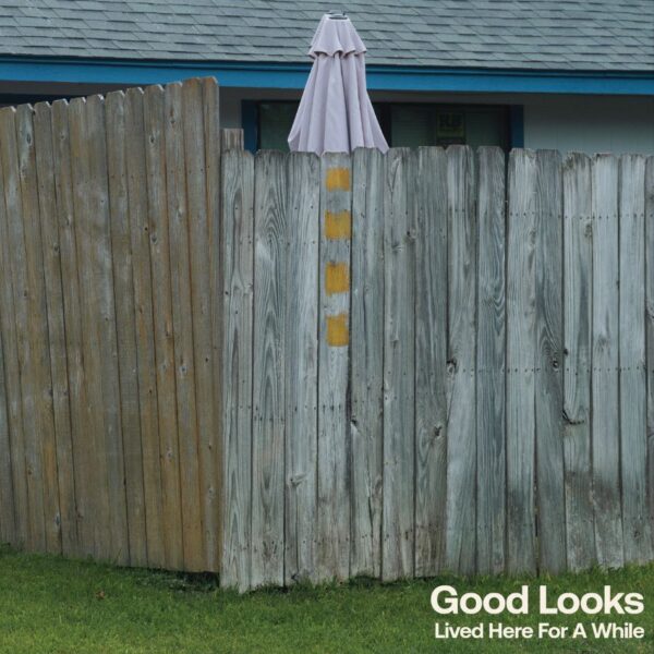 <span class="hide-the-artist">Good Looks<br></span>Lived Here For A While