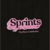 <span class="hide-the-artist">Sprints<br></span>The Back Catalogue