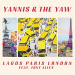 <span class="hide-the-artist">Yannis & The Yaw feat. Tony Allen<br></span>Lagos Paris London