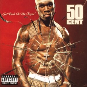 <span class="hide-the-artist">50 Cent<br></span>Get Rich Or Die Tryin'